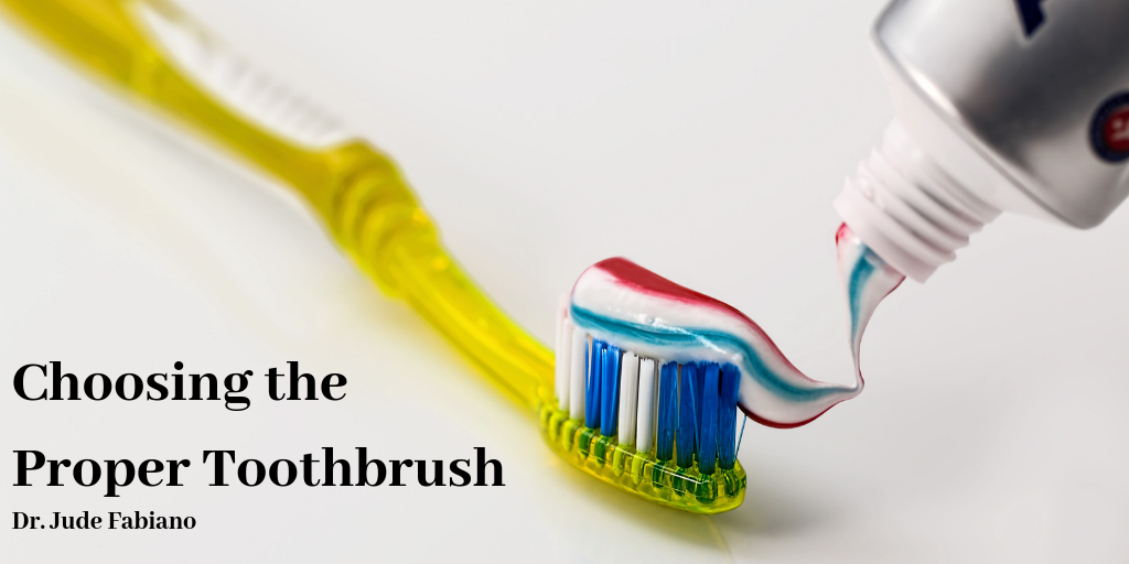Choosing a Proper Toothbrush