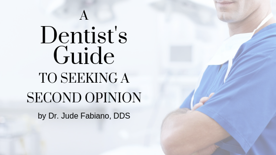 A Dentist’s Guide to Seeking a Second Opinion